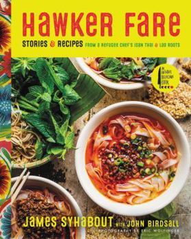Hardcover Hawker Fare: Stories & Recipes from a Refugee Chef's Isan Thai & Lao Roots Book
