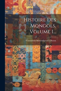 Paperback Histoire Des Mongols, Volume 1... [French] Book