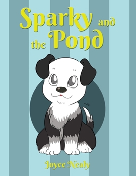 Paperback Sparky and the Pond Book