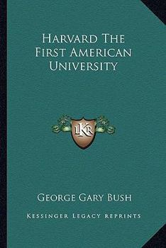 Paperback Harvard The First American University Book