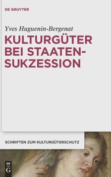 Hardcover Kulturgüter bei Staatensukzession [German] Book