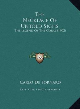 The Necklace Of Untold Sighs: The Legend Of The Coral