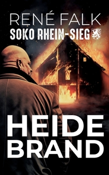 Heidebrand - Book #6 of the SOKO Rhein-Sieg