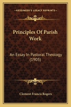 Paperback Principles Of Parish Work: An Essay In Pastoral Theology (1905) Book