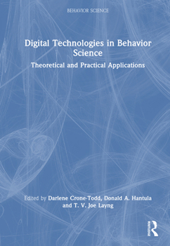 Hardcover Digital Technologies in Behavior Science: Theoretical and Practical Applications Book