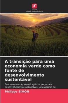 Paperback A transição para uma economia verde como fonte de desenvolvimento sustentável [Portuguese] Book