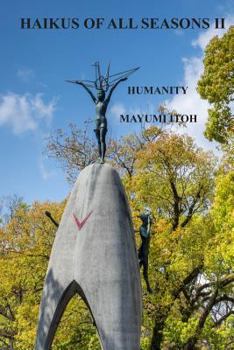 HAIKUS OF ALL SEASONS II: HUMANITY - Book  of the Haikus of All Seasons