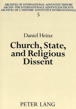 Church, State, and Religious Dissent: A History of Seventh-Day Adventists in Austria, 1890-1975 (Archiv Fur Internationale Adventgeschichte)