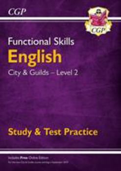 Paperback New Functional Skills English: City & Guilds Level 2 - Study & Test Practice (for 2019 & beyond) (CGP Functional Skills) Book