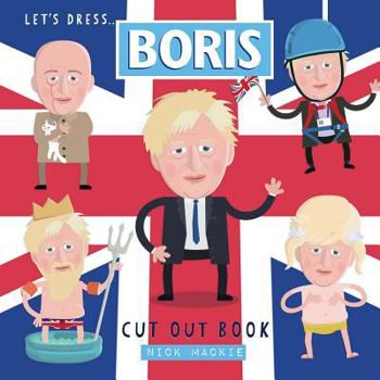Paperback Let's dress Boris! : The Boris Johnson Cut Out book