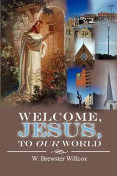 Paperback Welcome, Jesus, to Our World Book