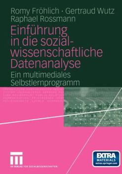 Paperback Einführung in Die Sozialwissenschaftliche Datenanalyse: Ein Multimediales Selbstlernprogramm [German] Book