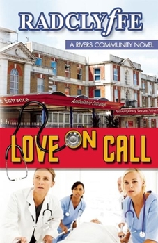 Love on Call - Book #3 of the A Rivers Community Romance