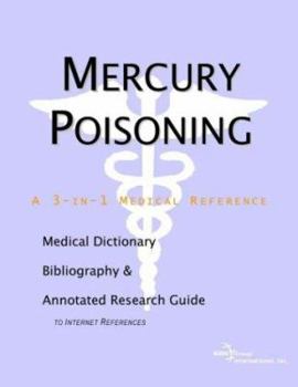 Paperback Mercury Poisoning: A Medical Dictionary, Bibliography, and Annotated Research Guide to Internet References Book