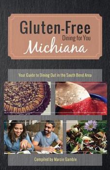 Paperback Gluten-Free Michiana: Your Guide to Dining Out in the South Bend Area Book