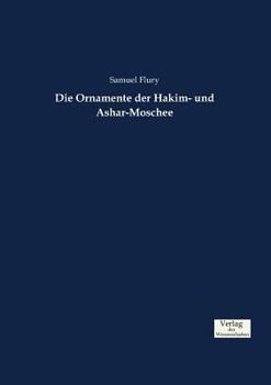 Paperback Die Ornamente der Hakim- und Ashar-Moschee [German] Book