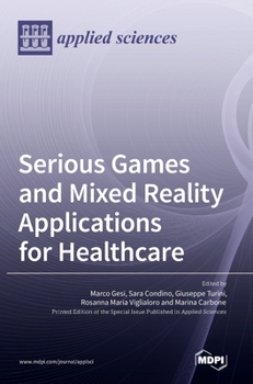 Hardcover Serious Games and Mixed Reality Applications for Healthcare Book