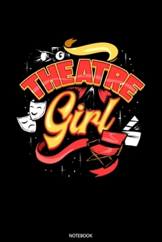 Theatre Girl: Liniertes Notizbuch A5 - Theater Musical Broadway Schauspieler Drama Geschenk