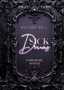 Paperback Sick Dreams: Darkshore Asylum 2 (Dark Romance Thriller, Forbidden Love und Age Gap) [German] Book