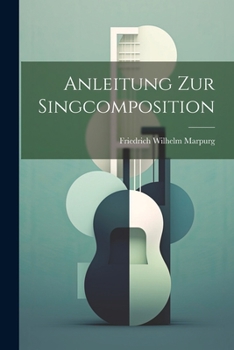 Paperback Anleitung Zur Singcomposition [German] Book