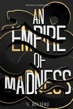 An Empire of Mad(d)ness: A Dark Mafia Romance (The Apocalys Empire)
