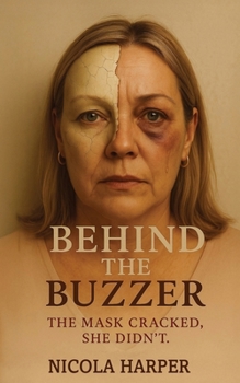 Paperback Behind The Buzzer: The Mask Cracked, She Didn't. Book