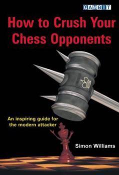 Paperback How to Crush Your Chess Opponents Book