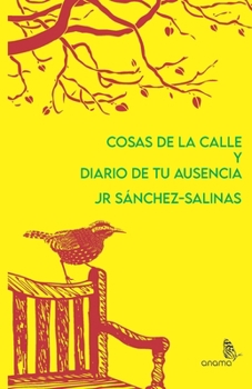 Paperback Cosas de la calle y Diario de tu ausencia [Spanish] Book
