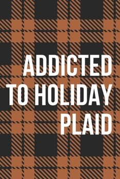 Paperback Addicted to Holiday Plaid Notebook Journal Book