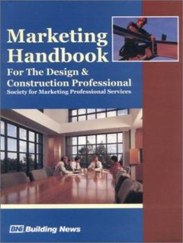 Paperback Marketing Handbook for the Design and Contruction Professional Book