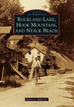 Rockland Lake, Hook Mountain, and Nyack Beach - Book  of the Images of America: New York