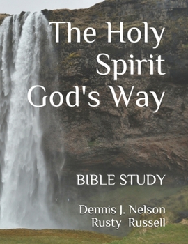 The Holy Spirit God's Way: BIBLE STUDY