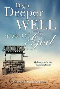 Paperback Dig a Deeper Well in Me O God Book