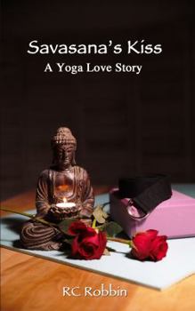 Paperback Savasana's Kiss: A Yoga Love Story Book