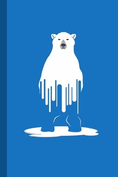 Melting Polar Bear Journal: 6" x 9" - 100 page College Ruled Journal - Climate Change Global Warming Polar Bear for Environmental Activists