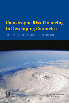Paperback Catastrophe Risk Financing in Developing Countries: Principles for Public Intervention Book