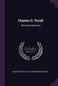 Paperback Charles Q. Tirrell: Memorial Addresses Book
