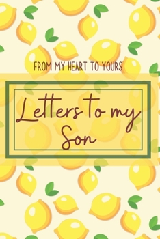 Paperback Letters to my Son Journal-Mother/Father Son Journal Appreciation Gift-Lined Notebook To Write In-6"x9" 120 Pages Book 8: Keepsake Gift to Write Memori Book