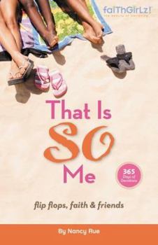 Paperback That Is So Me: 365 Days of Devotions: Flip-Flops, Faith, and Friends Book
