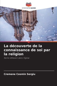 Paperback La découverte de la connaissance de soi par la religion [French] Book
