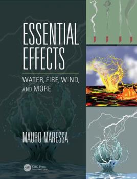 Paperback Essential Effects: Water, Fire, Wind, and More Book