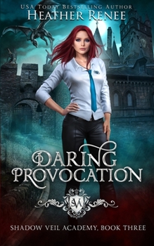 Daring Provocation - Book #3 of the Shadow Veil Academy