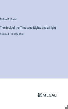 Hardcover The Book of the Thousand Nights and a Night: Volume 6 - in large print Book