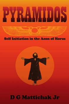 Paperback Pyramidos- Self Initiation in the Aeon of Horus Book