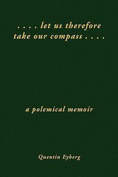 Hardcover Let Us Therefore Take Our Compass ... . Book