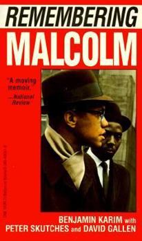 Remembering Malcolm/the Story of Malcolm X from Inside the Muslim Mosque by His Assistant Minister Benjamin Karin