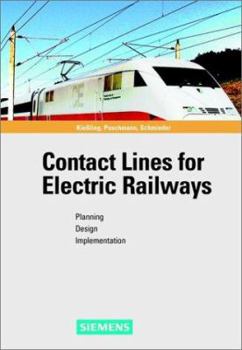 Hardcover Contact Lines for Electrical Railways: Planning - Design - Implementation Book