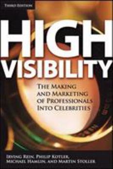 Hardcover High Visibility, Third Edition: Transforming Your Personal and Professional Brand Book
