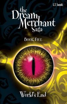 Paperback The Dream Merchant Saga Book Five: World's End Book
