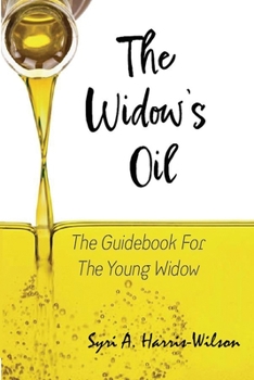 Paperback The Widow's Oil: The Guidebook for the Young Widow Book